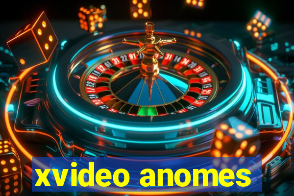 xvideo anomes